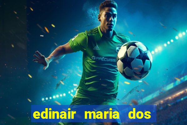 edinair maria dos santos moraes